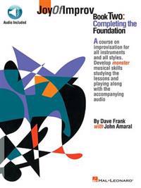 Joy of Improv Book 2 - Completing the Foundation [With CD Pack]
