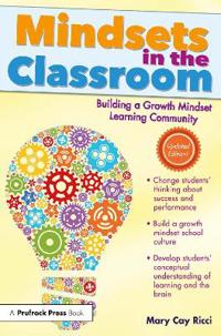 Mindsets in the Classroom: Building a Culture of Success and Student Achievement in Schools