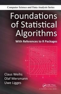Foundations of Statistical Algorithms: With References to R Packages