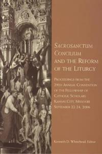 Sacrosanctum Concilium and the Reform of the Liturgy