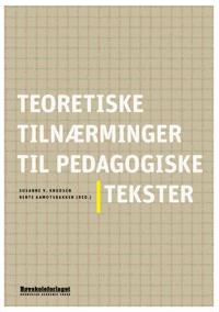 Teoretiske tilnærminger til pedagogiske tekster