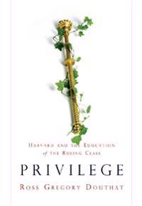 Privilege: Harvard and the Education of the Ruling Class