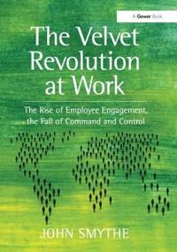 The Velvet Revolution at Work