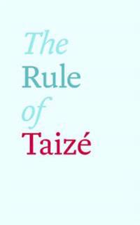 The Rule of Taize