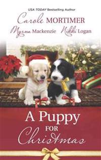 A Puppy for Christmas: On the Secretary's Christmas List\The Soldier, the Puppy and Me\The Patter of Paws at Christmas
