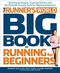 Runner's World Big Book of Running for Beginners: Lose Weight, Get Fit, and Have Fun