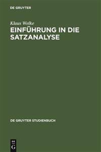 Einfuhrung in Die Satzanalyse: Die Bestimmung Der Satzglieder Im Deutschen