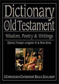 Dictionary of the Old Testament: Wisdom, Poetry and Writings