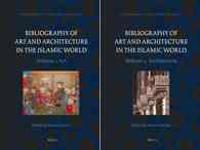 Bibliography of Art and Architecture in the Islamic World (2 Vol. Set)