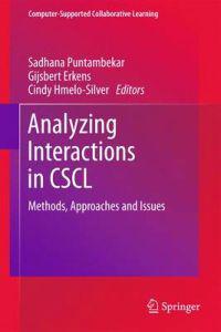 Analyzing Interactions in CSCL: Methods, Approaches and Issues