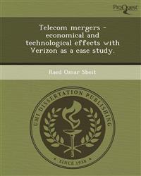 Telecom mergers - economical and technological effects with Verizon as a case study.
