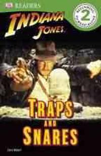 DK Readers: Indiana Jones: Traps and Snares