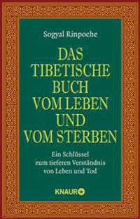 Das tibetische Buch vom Leben und vom Sterben