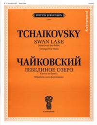 Tchaikovsky: Swan Lake: Suite from the Ballet: Arranged for Piano