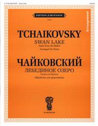 Tchaikovsky: Swan Lake: Suite from the Ballet: Arranged for Piano