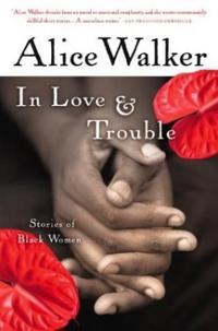 In Love & Trouble: Stories of Black Women