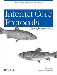 Internet Core Protocols: The Definitive Guide [With CD-ROM]