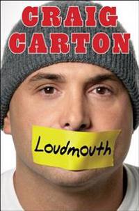 Loudmouth: Tales (and Fantasies) of Sports, Sex, and Salvation from Behind the Microphone