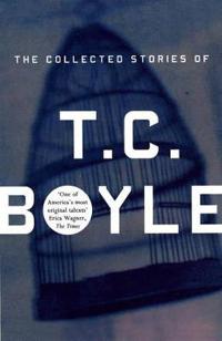 Collected Stories of T.Coraghessan Boyle