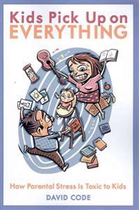 Kids Pick Up on Everything