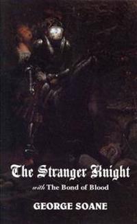 The Stranger Knight, with the Bond of Blood