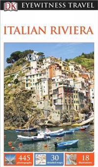DK Eyewitness Travel Guide: Italian Riviera