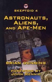 Skeptoid 4: Astronauts, Aliens, and Ape-Men