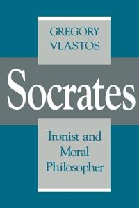 Socrates: Ironist and Moral Philosopher