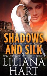Shadows and Silk: A MacKenzie Novel