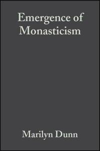 The Emergence of Monasticism: From the Desert Fathers to the Early Middle Ages