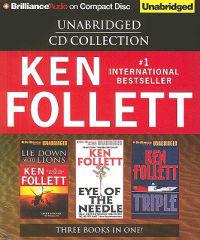 Ken Follett CD Collection: Lie Down with Lions/Eye of the Needle/Triple