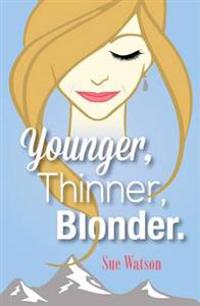 Younger, Thinner, Blonder