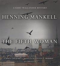 The Fifth Woman: A Kurt Wallander Mystery