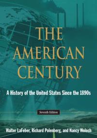 The American Century: a History of the United States Since the 1890s