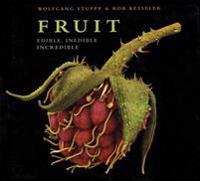 Fruit: Edible, Inedible, Incredible
