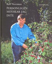 Personligen minskar jag inte