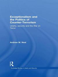 Exceptionalism and the Politics of Counter-terrorism