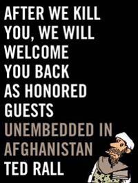 After We Kill You, We Will Welcome You Back As Honored Guests