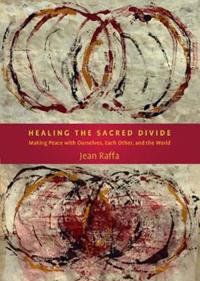 Healing The Sacred Divide