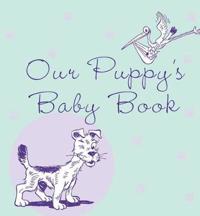 Our Puppy's Baby Book