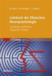 Lehrbuch Der Klinischen Neuropsychologie: Grundlagen, Methoden, Diagnostik, Therapie