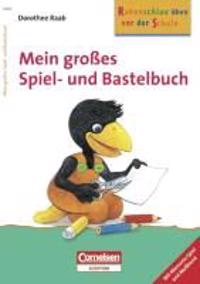 Rabenschlau üben vor der Schule. Mein großes Spiel- und Bastelbuch