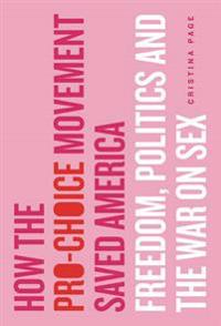 How the Pro-choice Movement Saved America