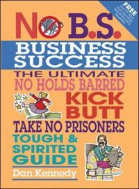 No B.S. Business Success