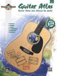 Guitar Atlas, Vol. 2: Guitar Styles from Around the World [With MP3]