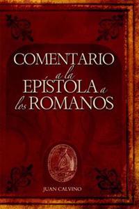 Comentario a la Epistola a Los Romanos (Commentary on the Epistle to the Romans)