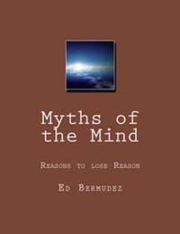 Myths of the Mind: Reasons to Lose Reason