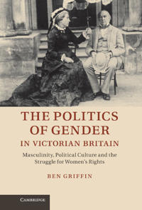 The Politics of Gender in Victorian Britain