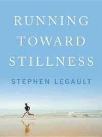 Running Toward Stillness