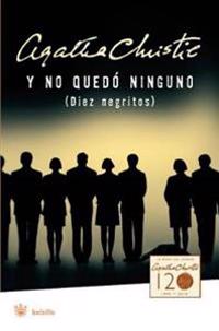 Y No Quedo Ninguno: (Diez Negritos) = And Then There Were None